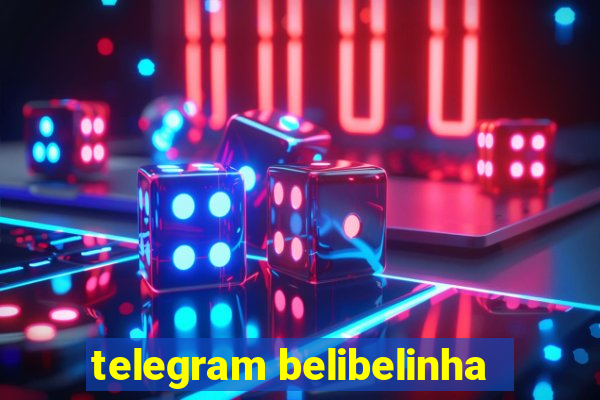 telegram belibelinha