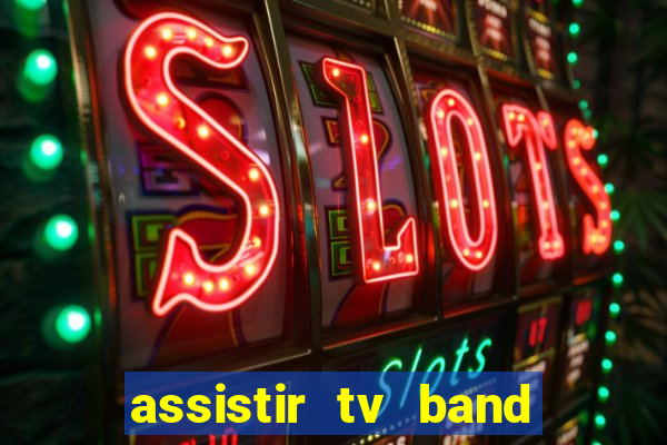 assistir tv band bahia ao vivo