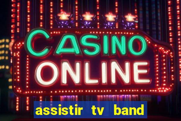 assistir tv band bahia ao vivo