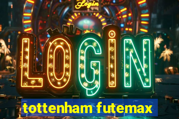 tottenham futemax