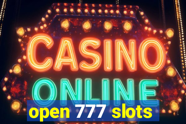 open 777 slots