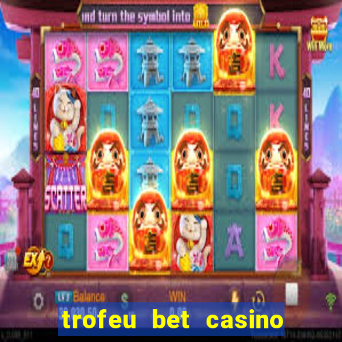 trofeu bet casino category all