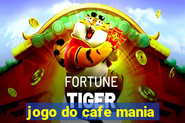 jogo do cafe mania