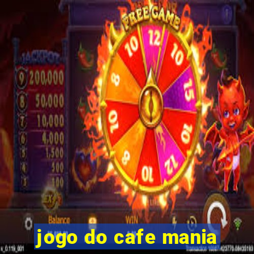 jogo do cafe mania