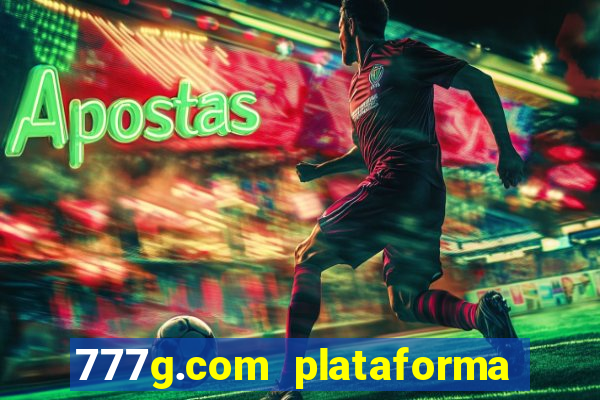 777g.com plataforma de jogos