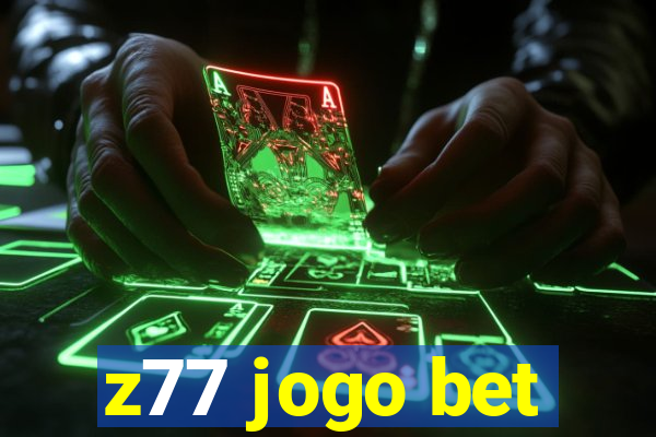 z77 jogo bet