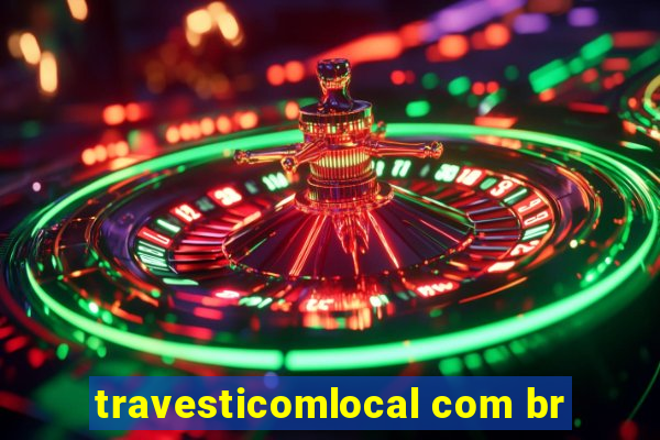 travesticomlocal com br