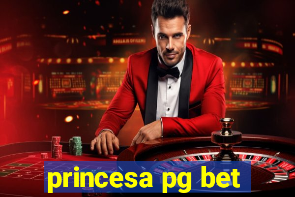 princesa pg bet