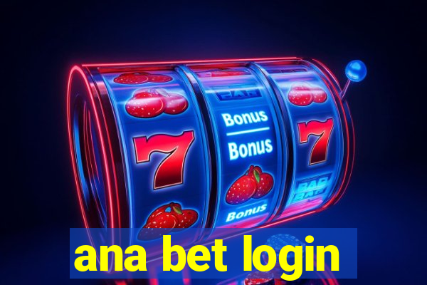 ana bet login