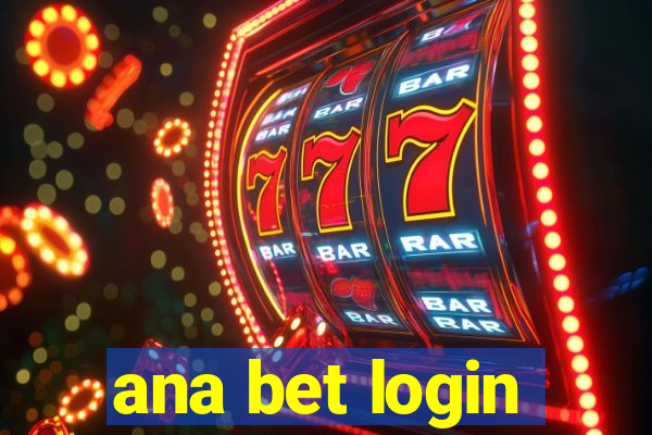 ana bet login