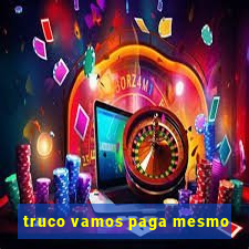 truco vamos paga mesmo