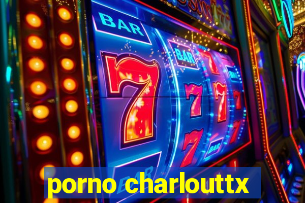 porno charlouttx