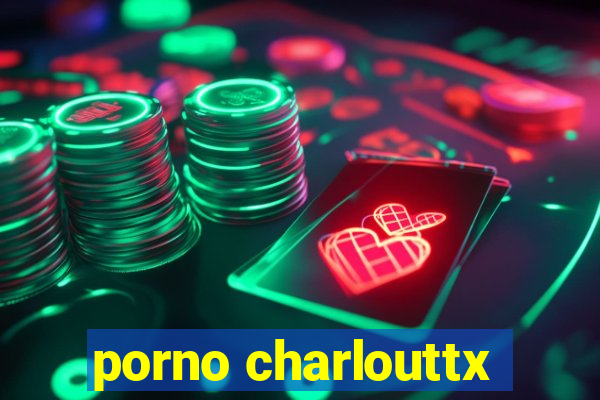 porno charlouttx