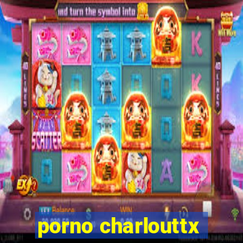 porno charlouttx