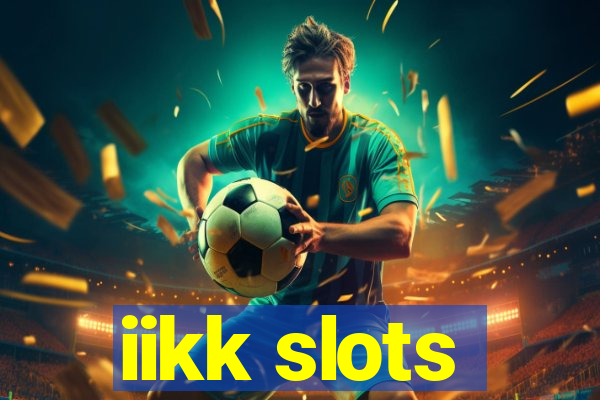 iikk slots