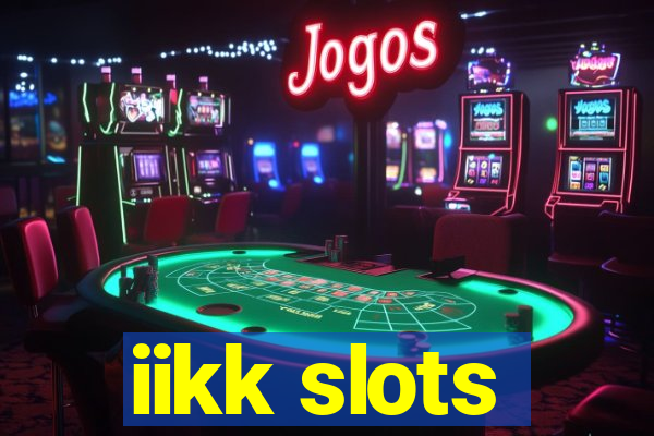 iikk slots