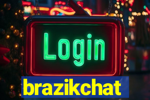 brazikchat