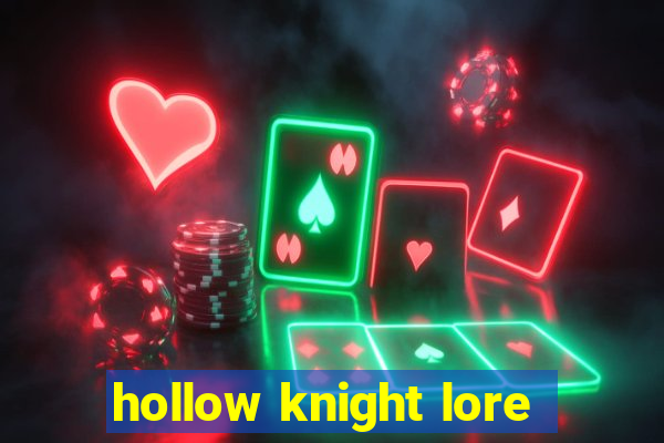 hollow knight lore