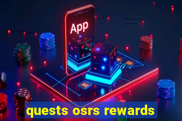 quests osrs rewards