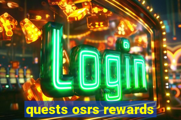 quests osrs rewards