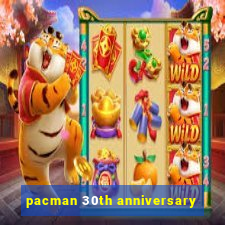 pacman 30th anniversary