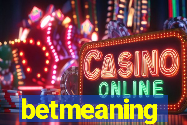 betmeaning