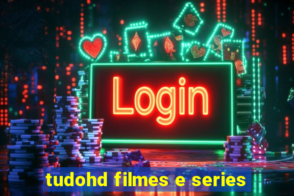 tudohd filmes e series