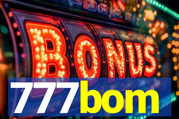 777bom