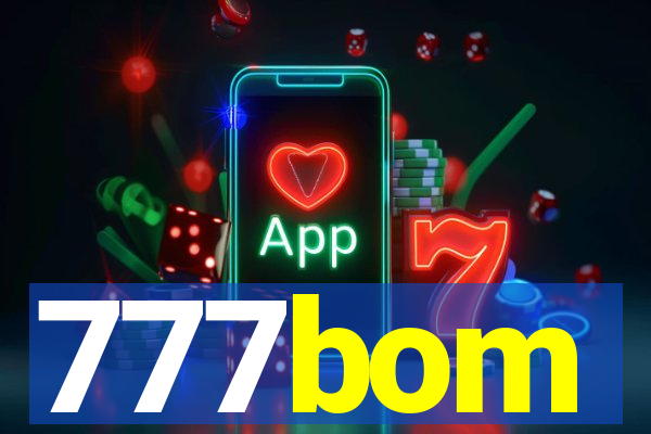 777bom