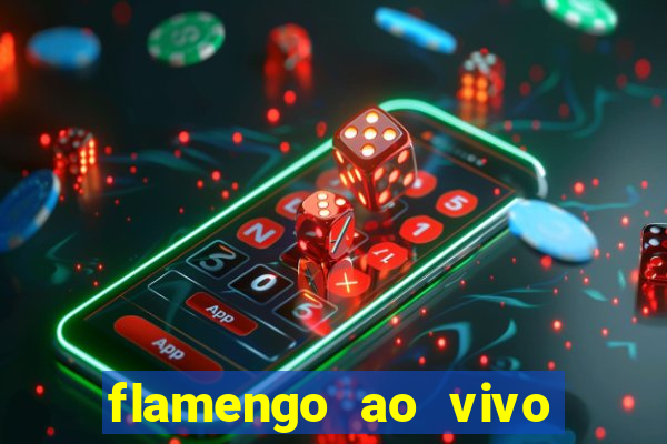 flamengo ao vivo hd play