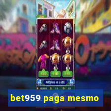 bet959 paga mesmo