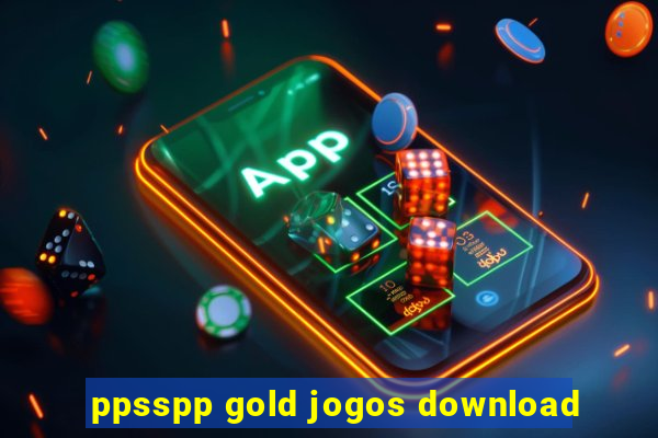 ppsspp gold jogos download