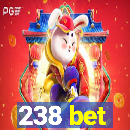 238 bet