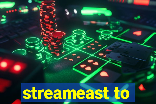 streameast to