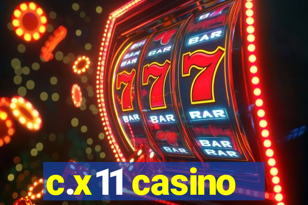 c.x11 casino