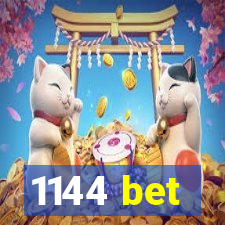 1144 bet