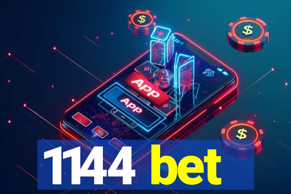 1144 bet