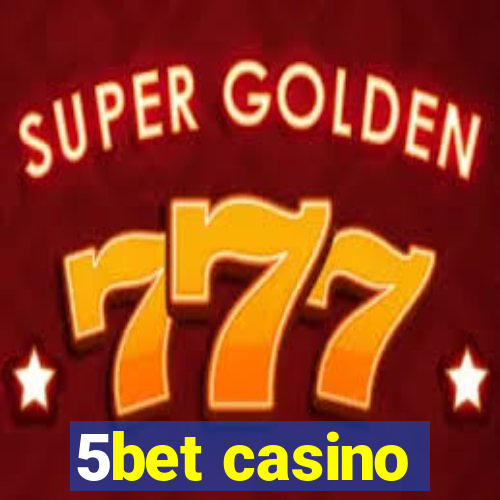 5bet casino