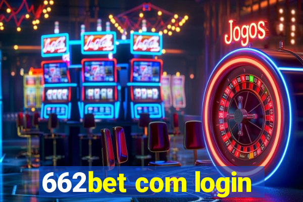 662bet com login