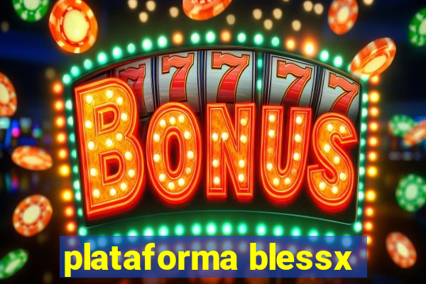 plataforma blessx