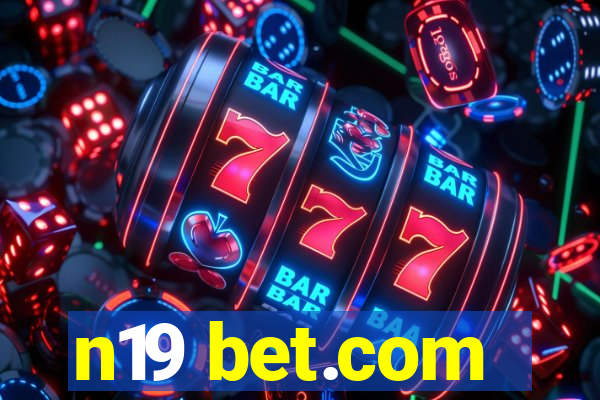 n19 bet.com