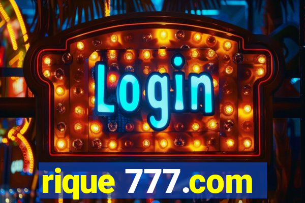 rique 777.com