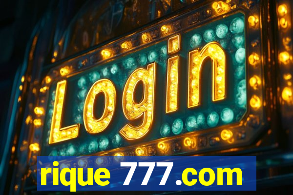 rique 777.com