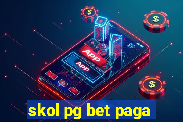 skol pg bet paga