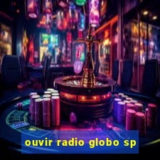 ouvir radio globo sp