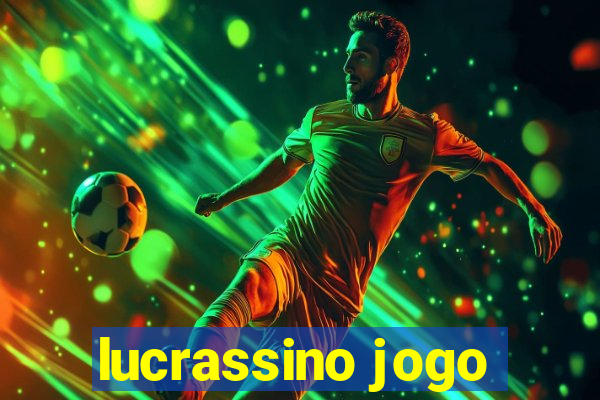 lucrassino jogo