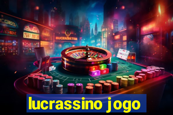 lucrassino jogo