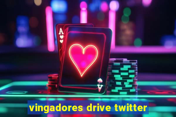 vingadores drive twitter