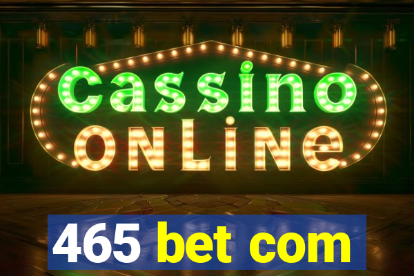 465 bet com