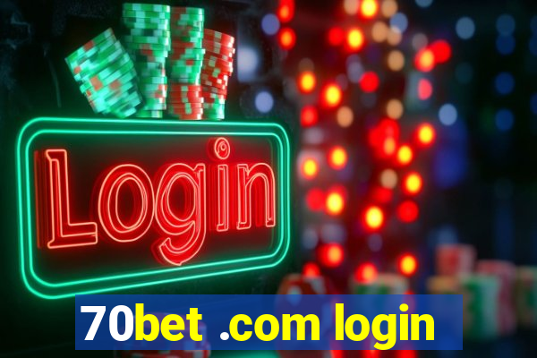 70bet .com login